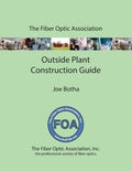 The FOA Outside Plant Fiber Optics Construction Guide - Paperback