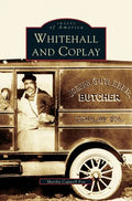 Whitehall and Coplay - Hardcover