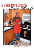 A Single Man's Guide to Easy Meals - Paperback