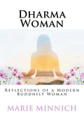 Dharma Woman: Reflections of a Modern Buddhist Woman - Paperback