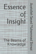 Essence of Insight: The Beams of Knowledge - Paperback