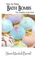How To Make Bath Bombs: The Complete Recipe Book - Paperback