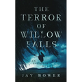 The Terror of Willow Falls: An Eyebiter Novel - Paperback
