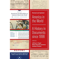 America in the World: A History in Documents Since 1898, Revised and Updated - Paperback