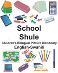 English-Swahili School/Shule Children's Bilingual Picture Dictionary - Paperback
