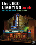 The Lego(r) Lighting Book: Light Your Lego(r) Models! - Hardcover
