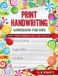 Print Handwriting Workbook for Kids: Candy Themed Workbook for a Sweet Practice - Paperback