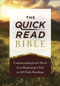 The Quick-Read Bible: Understanding God's Word from Beginning to End in 365 Daily Readings - Paperback