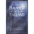Haunted Places in England - Paperback