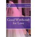 Good Witchcraft for Love - Paperback