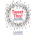Tweet This!: How to Amplify Your Brand on Twitter - Paperback