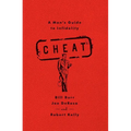 Cheat: A Man's Guide to Infidelity - Paperback