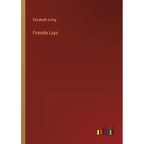 Fireside Lays - Paperback