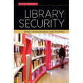 Library Security: Better Communication, Safer Facilities - Paperback