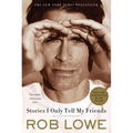 Stories I Only Tell My Friends: An Autobiography - Paperback