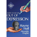 Write Your Way Out Of Depression: Practical Self-Therapy For Creative Writers - Paperback