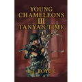 Young Chameleons: Tanya's Time - Paperback