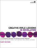 Creative Bible Lessons in Revelation: 12 Futuristic Sessions on Never-Ending Worship - Paperback