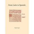 From Latin to Spanish: Historical Phonology and Morphology - Paperback