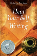 Heal Your Self with Writing - Paperback