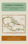 Caribbean Creolization: Reflections on the Cultural Dynamics of Language, Literature, and Identity - Paperback