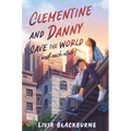 Clementine and Danny Save the World (and Each Other) - Hardcover