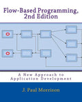 Flow-Based Programming, 2nd Edition: A New Approach to Application Development - Paperback