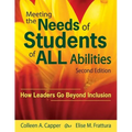 Meeting the Needs of Students of ALL Abilities: How Leaders Go Beyond Inclusion - Paperback