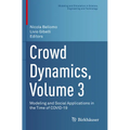 Crowd Dynamics, Volume 3: Modeling and Social Applications in the Time of Covid-19 - Paperback