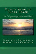 Twelve Steps to Inner Peace (b&w): With Empowering Spiritual Tools - Paperback