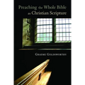 Preaching the Whole Bible as Christian Scripture: The Application of Biblical Theology to Expository Preaching - Paperback