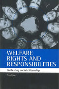 Welfare Rights and Responsibilities: Contesting Social Citizenship - Paperback