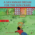 A Savannah Dream for the Sun Crabs - Paperback