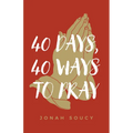 40 Days, 40 Ways to Pray - Paperback