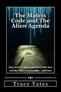 The Matrix Code and The Alien Agenda - Paperback