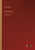 The Virginian: in large print - Paperback