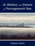 The History and Future of Narragansett Bay - Paperback