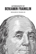 Autobiography of Benjamin Franklin - Paperback