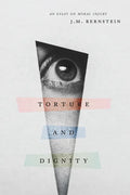 Torture and Dignity: An Essay on Moral Injury - Paperback