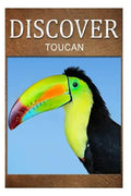 Toucan - Discover: Early reader's wildlife photography book - Paperback