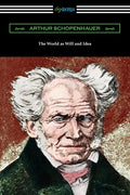 The World as Will and Idea: Complete One Volume Edition - Paperback