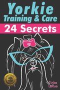 Yorkie Training & Care: 24 Secrets - Paperback