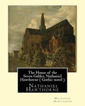 The House of the Seven Gables, Nathaniel Hawthorne ( Gothic novel ) - Paperback