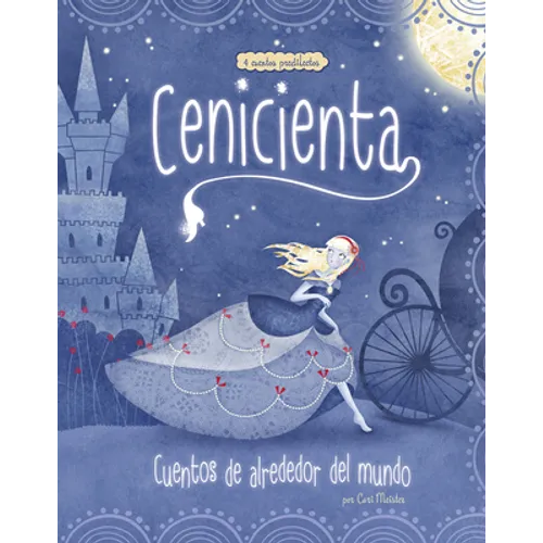Cenicienta: 4 Cuentos Predilectos de Alrededor del Mundo - Paperback