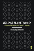 Violence against Women: Criminological perspectives on men's violences - Paperback
