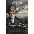 Snow on the Tulips - Paperback