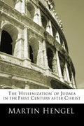The 'Hellenization' of Judea in the First Century after Christ - Paperback