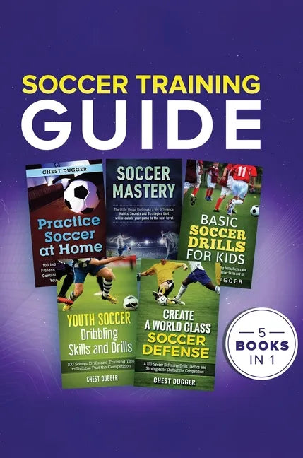 Soccer Training Guide: 5 Books in 1 - Hardcover