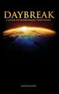 Daybreak: A Guide to Overcoming Temptation - Paperback