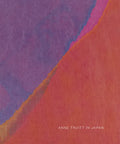Anne Truitt in Japan - Hardcover